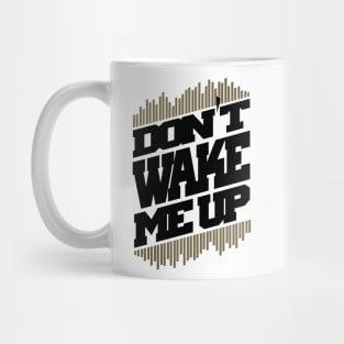 Do not wake me up Mug